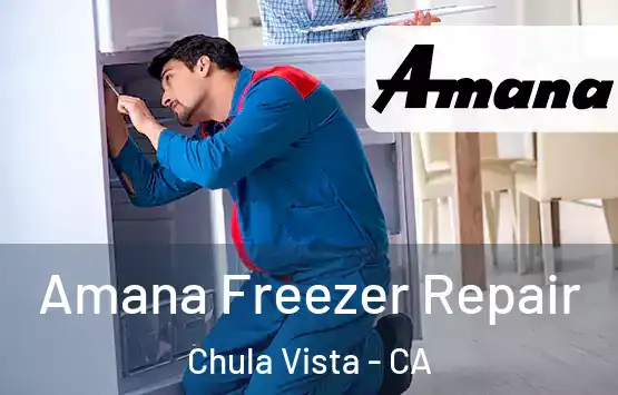  Amana Freezer Repair Chula Vista - CA