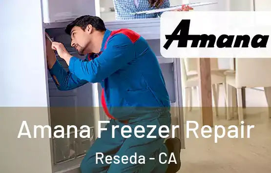  Amana Freezer Repair Reseda - CA