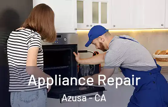  Appliance Repair Azusa - CA