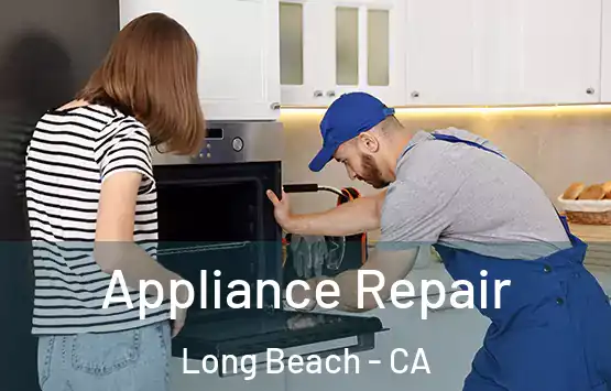  Appliance Repair Long Beach - CA