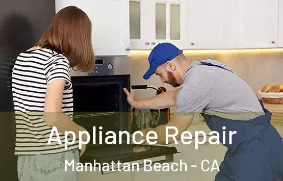  Appliance Repair Manhattan Beach - CA