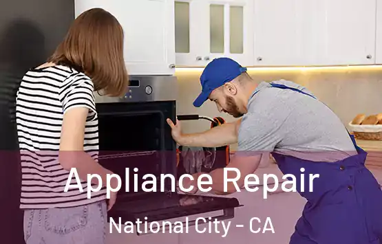  Appliance Repair National City - CA