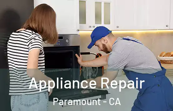  Appliance Repair Paramount - CA