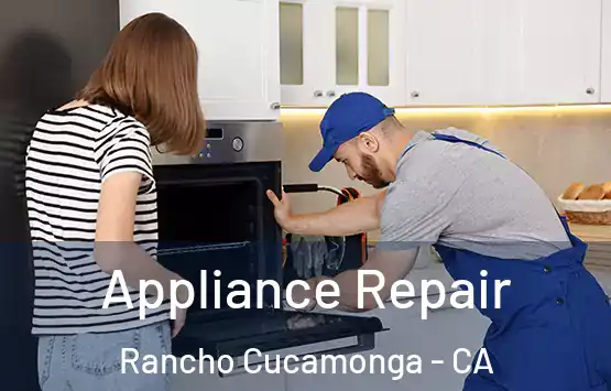  Appliance Repair Rancho Cucamonga - CA