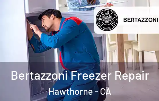  Bertazzoni Freezer Repair Hawthorne - CA