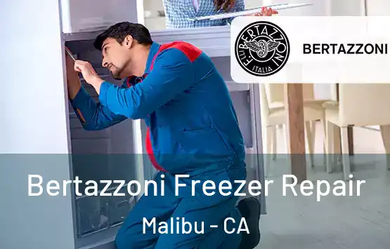  Bertazzoni Freezer Repair Malibu - CA