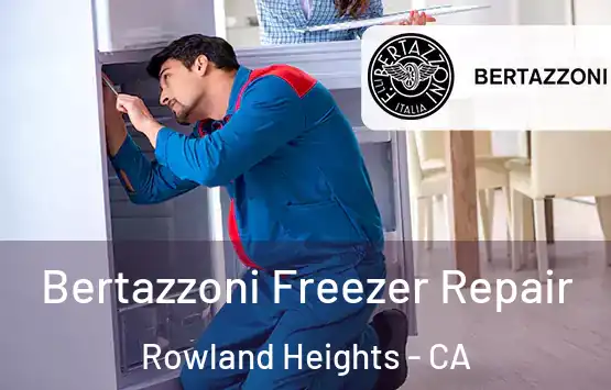  Bertazzoni Freezer Repair Rowland Heights - CA