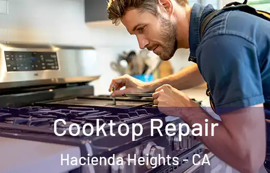  Cooktop Repair Hacienda Heights - CA