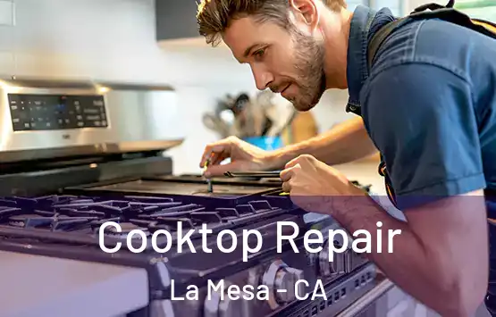  Cooktop Repair La Mesa - CA