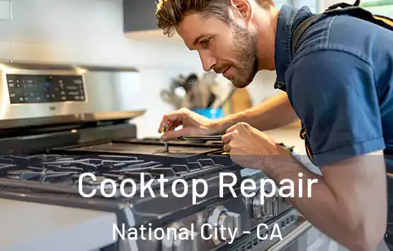 Cooktop Repair National City - CA