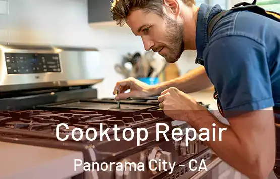  Cooktop Repair Panorama City - CA