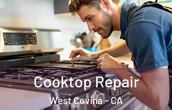  Cooktop Repair West Covina - CA