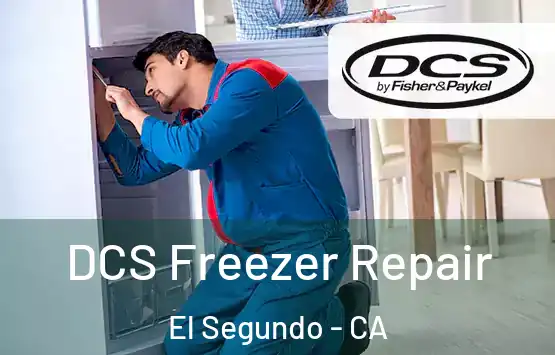  DCS Freezer Repair El Segundo - CA
