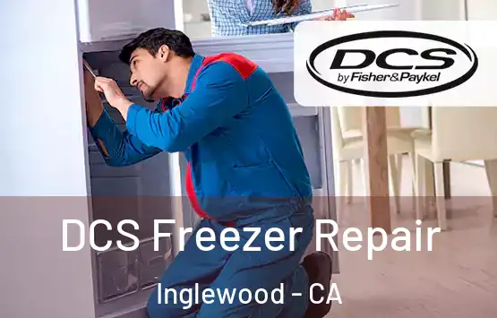  DCS Freezer Repair Inglewood - CA