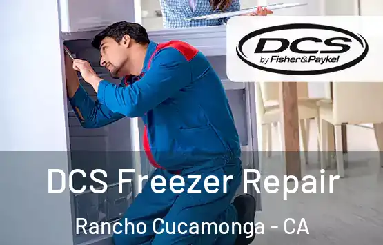  DCS Freezer Repair Rancho Cucamonga - CA