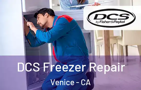  DCS Freezer Repair Venice - CA