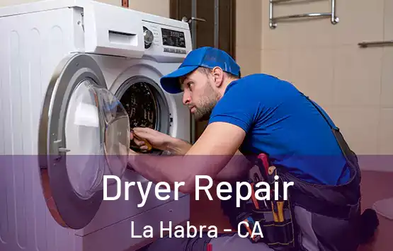  Dryer Repair La Habra - CA