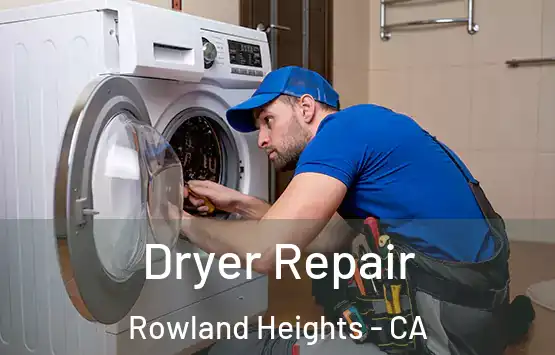  Dryer Repair Rowland Heights - CA