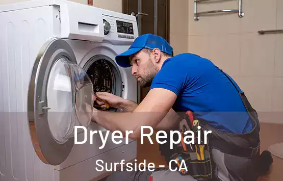  Dryer Repair Surfside - CA