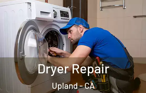  Dryer Repair Upland - CA