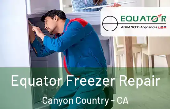  Equator Freezer Repair Canyon Country - CA