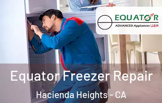  Equator Freezer Repair Hacienda Heights - CA