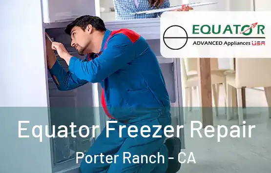  Equator Freezer Repair Porter Ranch - CA