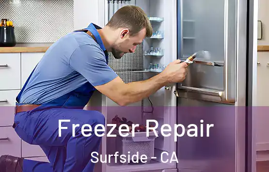  Freezer Repair Surfside - CA