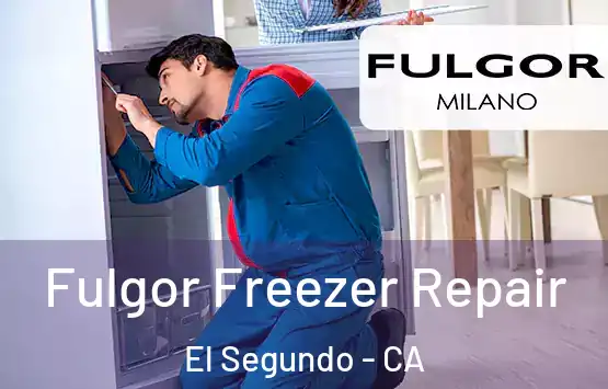  Fulgor Freezer Repair El Segundo - CA