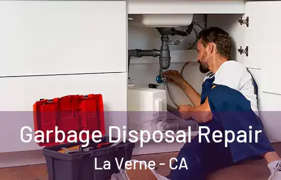  Garbage Disposal Repair La Verne - CA