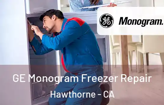  GE Monogram Freezer Repair Hawthorne - CA