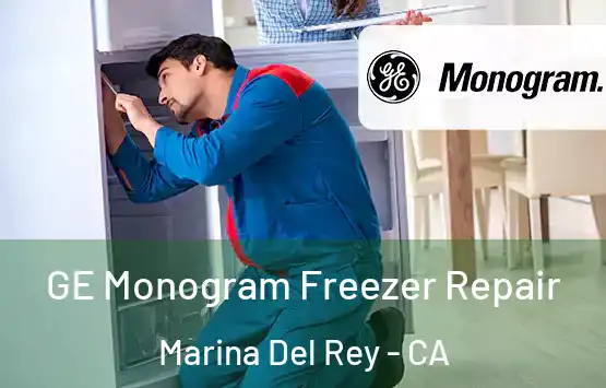  GE Monogram Freezer Repair Marina Del Rey - CA