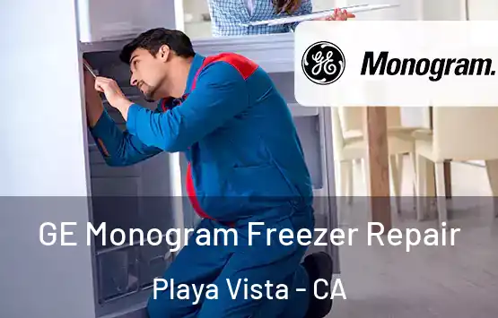  GE Monogram Freezer Repair Playa Vista - CA