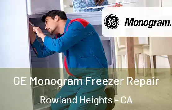  GE Monogram Freezer Repair Rowland Heights - CA