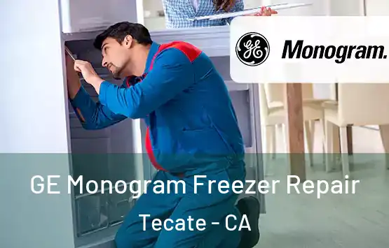  GE Monogram Freezer Repair Tecate - CA