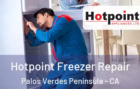  Hotpoint Freezer Repair Palos Verdes Peninsula - CA