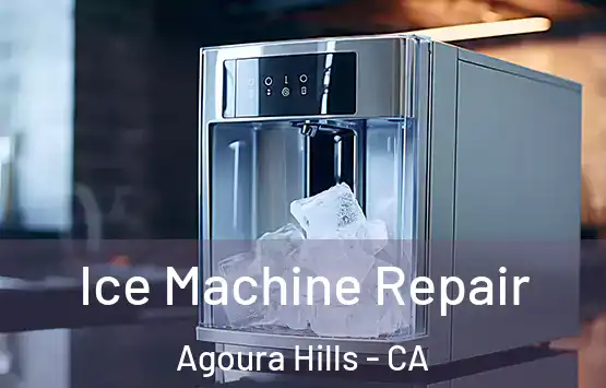  Ice Machine Repair Agoura Hills - CA