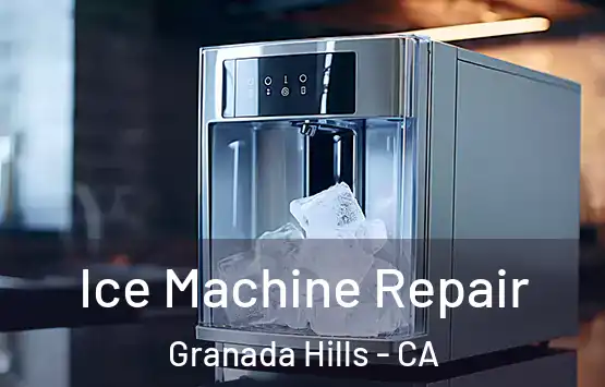  Ice Machine Repair Granada Hills - CA