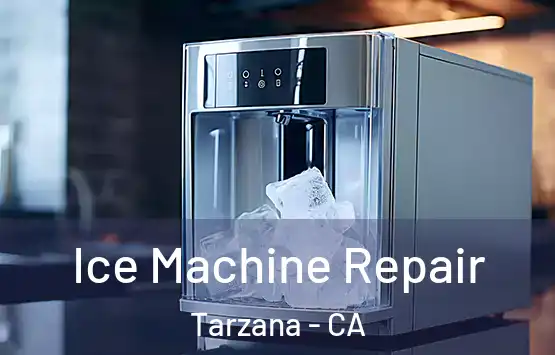  Ice Machine Repair Tarzana - CA