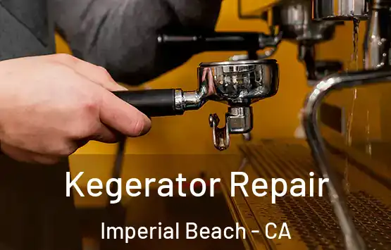  Kegerator Repair Imperial Beach - CA