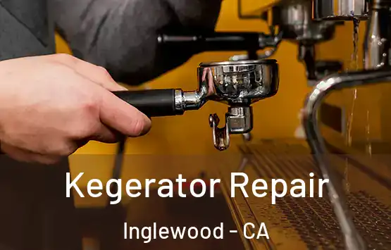  Kegerator Repair Inglewood - CA