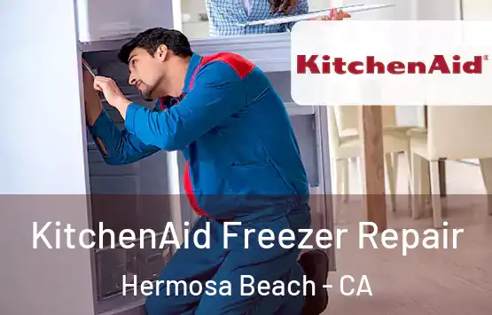  KitchenAid Freezer Repair Hermosa Beach - CA