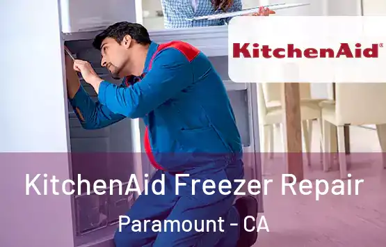  KitchenAid Freezer Repair Paramount - CA