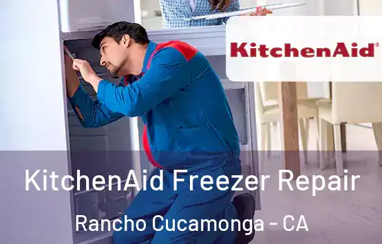  KitchenAid Freezer Repair Rancho Cucamonga - CA