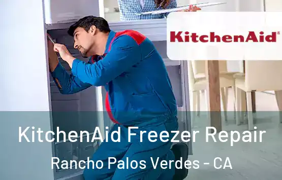  KitchenAid Freezer Repair Rancho Palos Verdes - CA