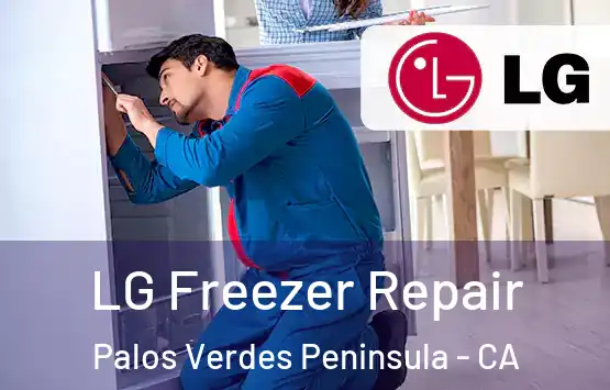  LG Freezer Repair Palos Verdes Peninsula - CA