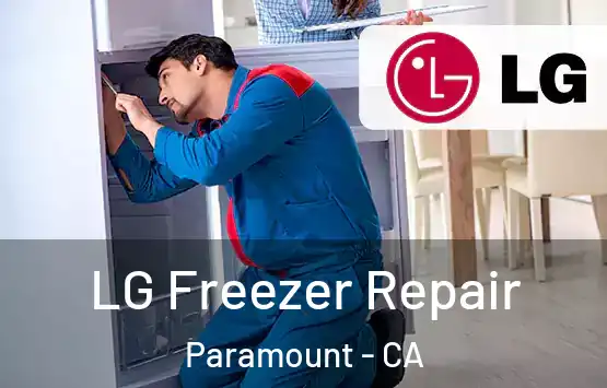  LG Freezer Repair Paramount - CA