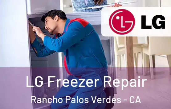 LG Freezer Repair Rancho Palos Verdes - CA
