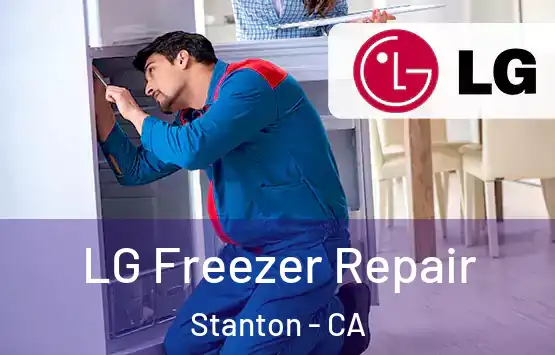  LG Freezer Repair Stanton - CA
