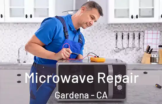  Microwave Repair Gardena - CA